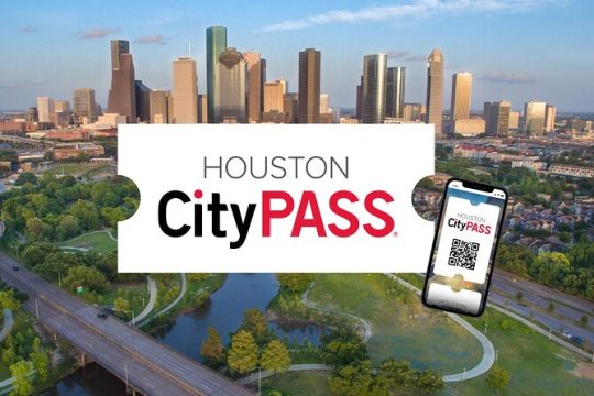 Houston CityPASS — Save 45%