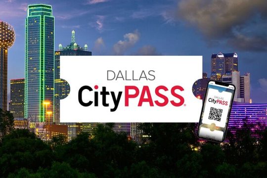 Dallas CityPASS — Save 40%